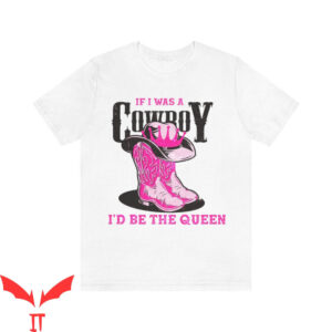 Western Graphic T-Shirt If I Was A Cowboy Western Distressed