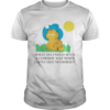 What Do I Need With A Cowboy Hat When I Aint Got No Horsey Halloween Shirt