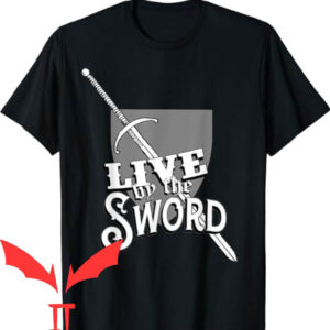 What Sword T-shirt RPG Live By The Sword T-shirt