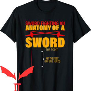 What Sword T-shirt Sword Fighting 101 Anatomy Of A Sword