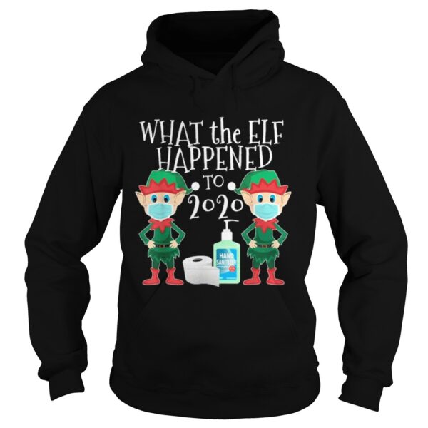 What the Elf Happened to 2020 shirt