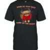 When All Else Fails Turn Up The Music Shirt