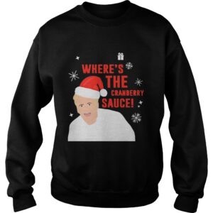 Wheres The Cranberry Sauce Christmas shirt 3