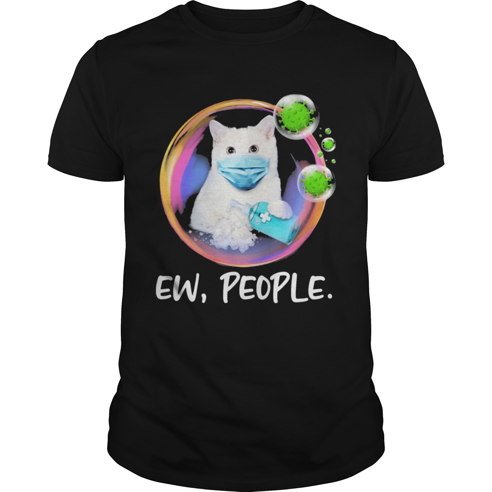 White Cat Safety Bubble Face Mask Ew People shirt White Cat Safety Bubble Face Mask Ew People shirt