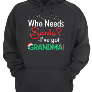 Who needs Santa I've got grandma shirt 3