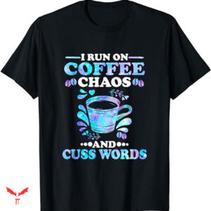 Words On T-shirt I Run On Coffee