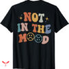 Words On T-shirt Not In The Mood