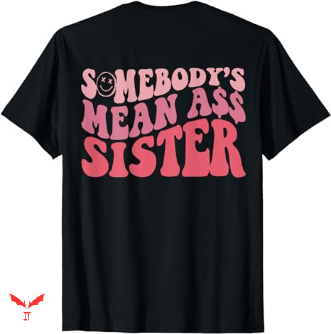 Words On T-shirt Somebody's Mean Words On T-shirt Somebody's Mean