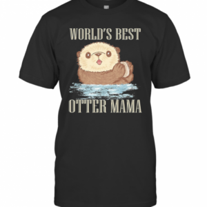 World’s Best Otter Mama T-Shirt