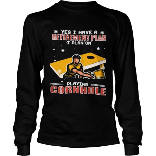 Yes I Have A Retirement Plan I Plan On Playing Cornhole Christmas shirt