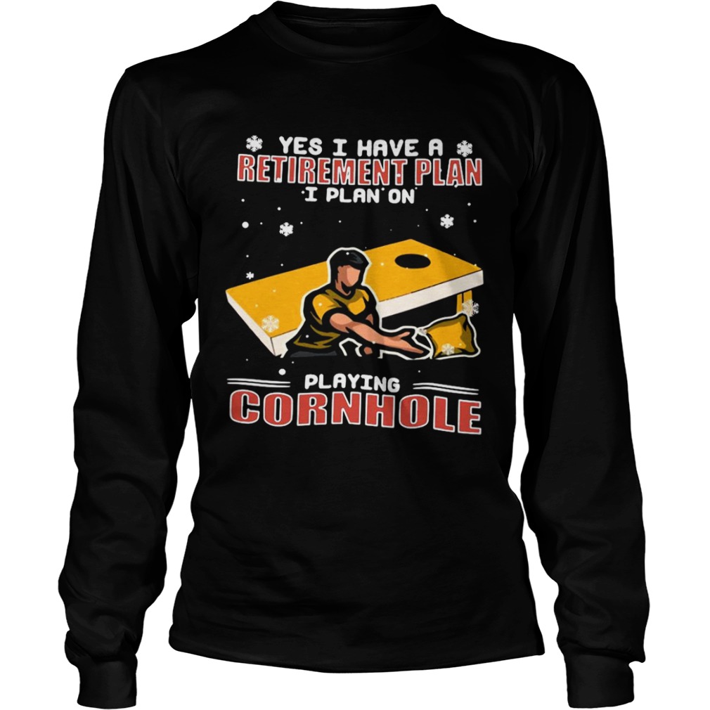 Yes I Have A Retirement Plan I Plan On Playing Cornhole Christmas shirt Yes I Have A Retirement Plan I Plan On Playing Cornhole Christmas shirt