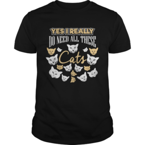 Yes I really do need all these Cats shirt