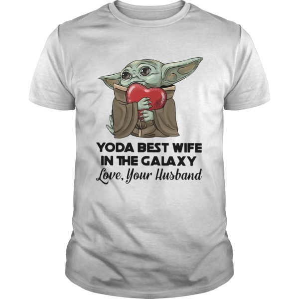 Yoda Best Wife In The Galaxy Love Your Husband shirt