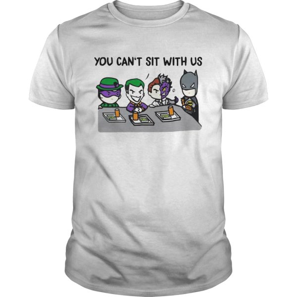 You cant sit with us Joker and Bat man shirt