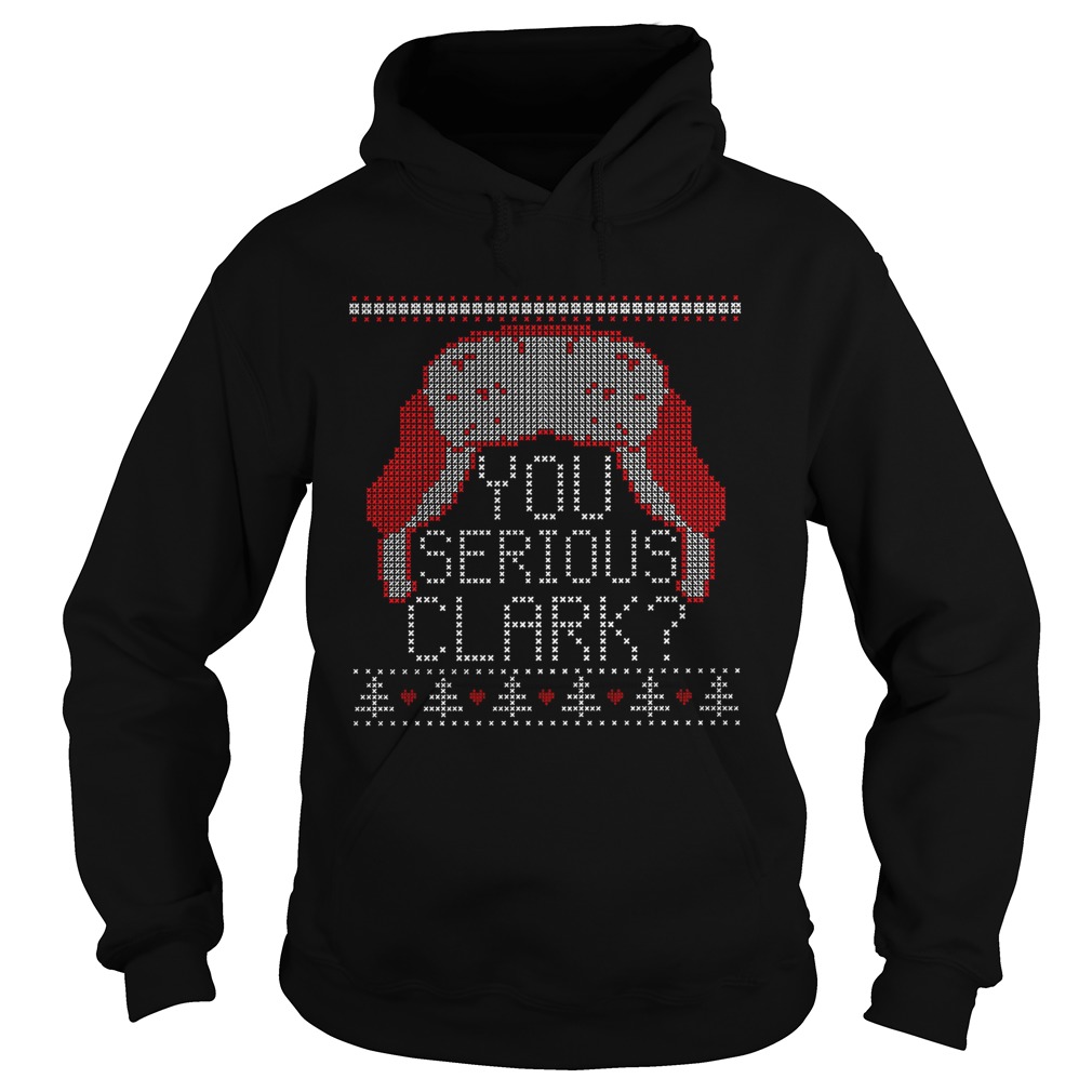 You serious clark ugly christmas shirt You serious clark ugly christmas shirt