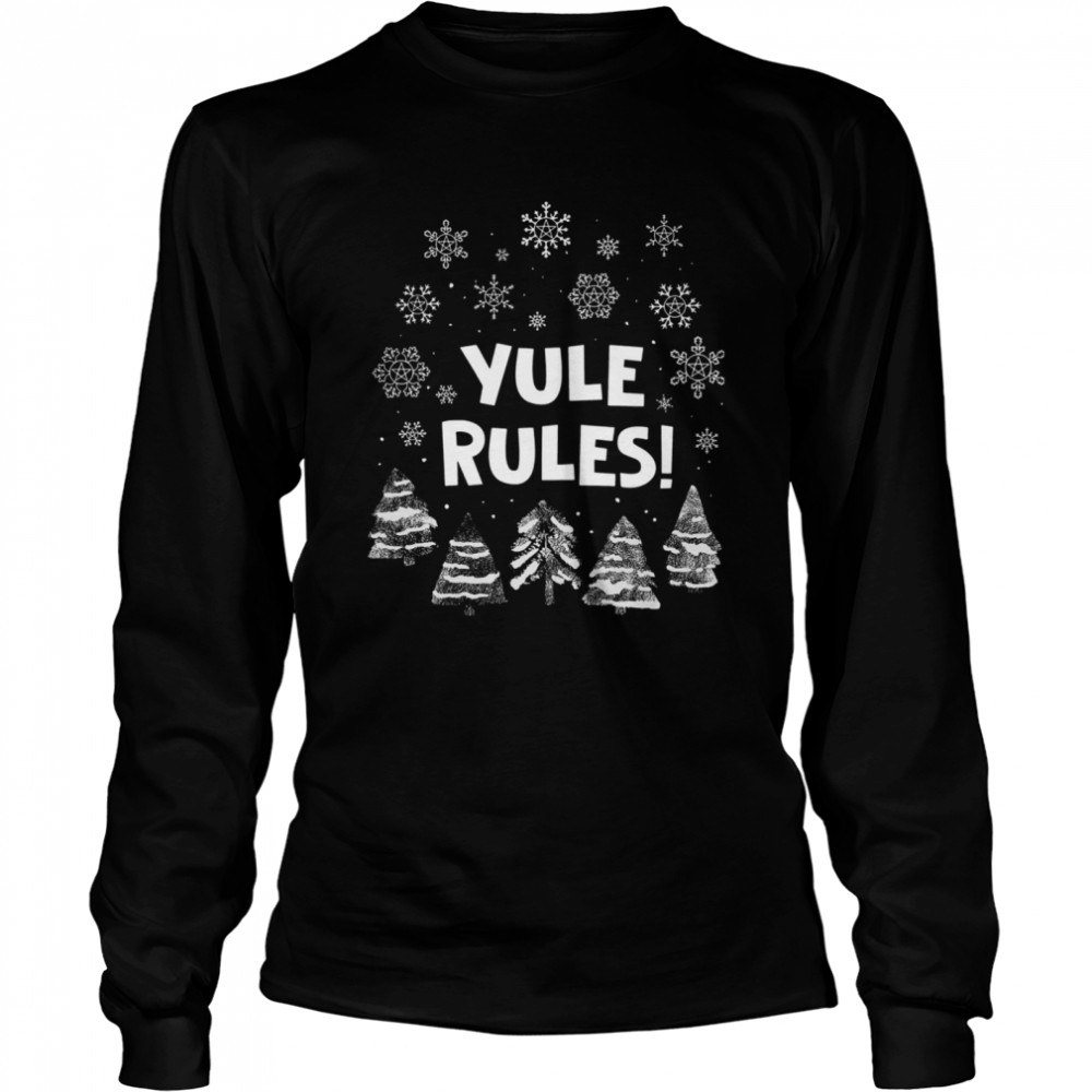 Yule Rules Snow Flower Christmas shirt Yule Rules Snow Flower Christmas shirt