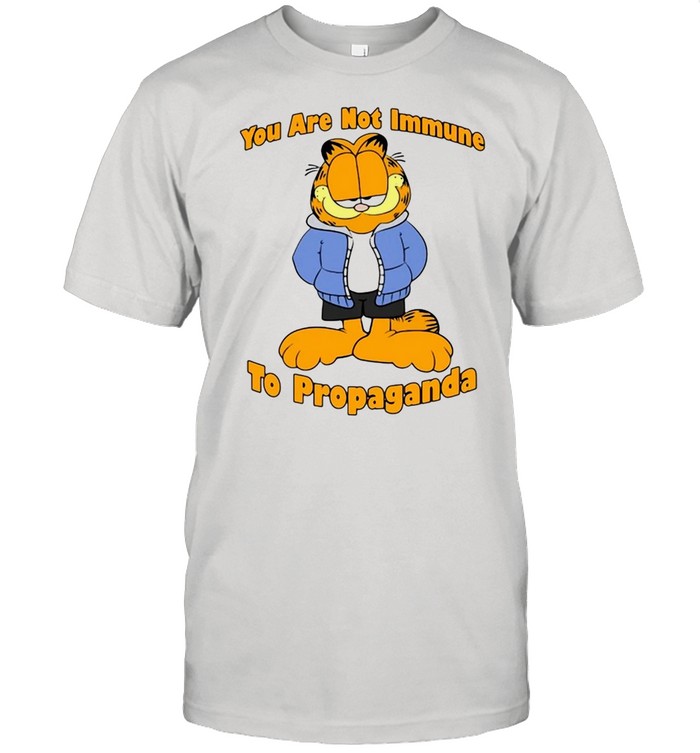 ou Are Not Immune To Propaganda T-shirt ou Are Not Immune To Propaganda T-shirt