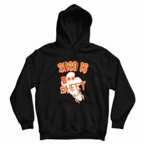 2020 Is Boo Sheet Hoodie