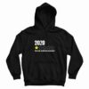 2020 Very Bad Would Not Recommend Hoodie