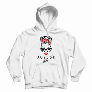 2021 August Girl Hoodie For UNISEX