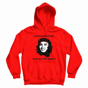 AOC Capitalism Is Bad Now Buy My Merch Hoodie For UNISEX