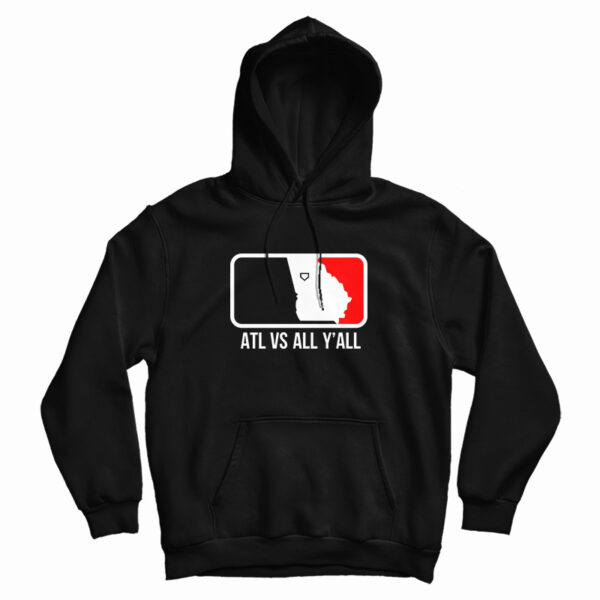 ATL vs All Y’all Hoodie For