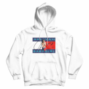 Aaliyah Babygirl Hoodie Cheap Custom For Men’s And Women’s