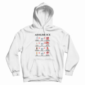 Abolish Ice Vodka Ice Destroy The Kidneys Hoodie For UNISEX