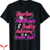 Abortion Is Health Care T-Shirt Human Right T-Shirt Trending