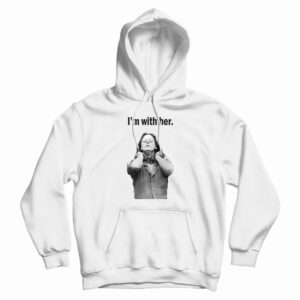 Aileen Wuornos I’m With Her Hoodie For UNISEX