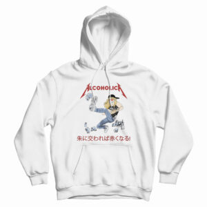Alcoholica Young Drunk James Hetfield Metallica Hoodie For UNISEX
