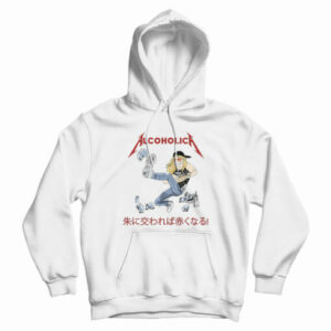 Alcoholica Young Drunk James Hetfield Metallica Hoodie For UNISEX