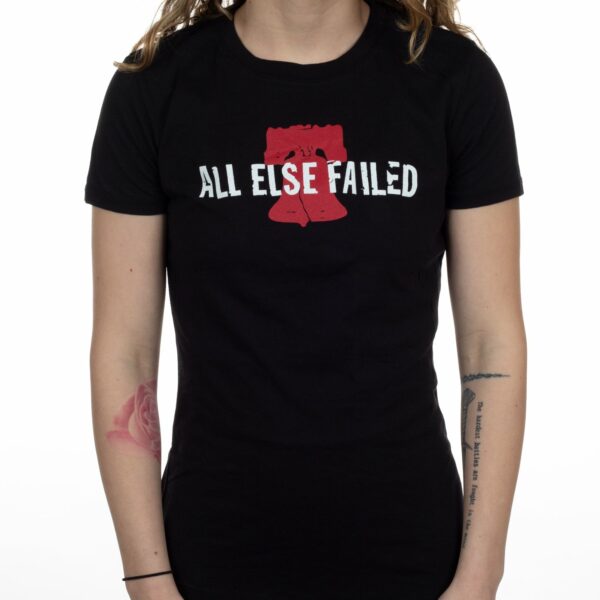 All Else Failed PAxHC Girls T-shirt