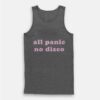 All Panic No Disco Tank Top