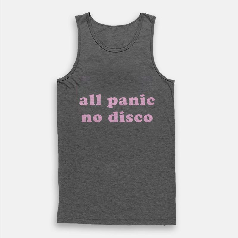 All Panic No Disco Tank Top All Panic No Disco Tank Top