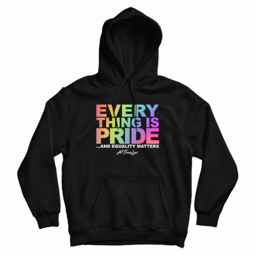 All Time Low Everything Is Pride Hoodie All Time Low Everything Is Pride Hoodie