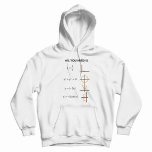 All You Need Is Love Math Hoodie For UNI