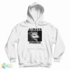 Always Pissed Possum Hoodie For