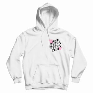 Anti Peppa Peppa Club Hoodie For Men’s And Women’s