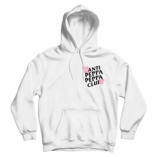 Anti Peppa Peppa Club Hoodie For Men's And Women's Anti Peppa Peppa Club Hoodie For Men's And Women's