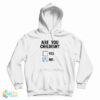 Are You Childish Nob Hoodie For UNISEX