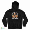 Arnold Schwarzenegger Don’t Be An Ass Stay Inside Hoodie