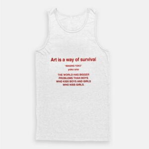 Art Is A Way Of Survival Imagine Yoko Ono Tank Top 1