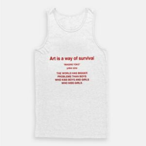 Art Is A Way Of Survival Imagine Yoko Ono Tank Top 2