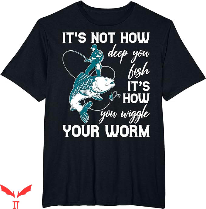Ask Me How Big It Was Fish T-Shirt Deep You Fish Trending Ask Me How Big It Was Fish T-Shirt Deep You Fish Trending
