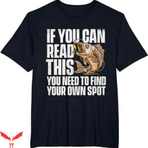 Ask Me How Big It Was Fish T-Shirt Find Your Own Spot