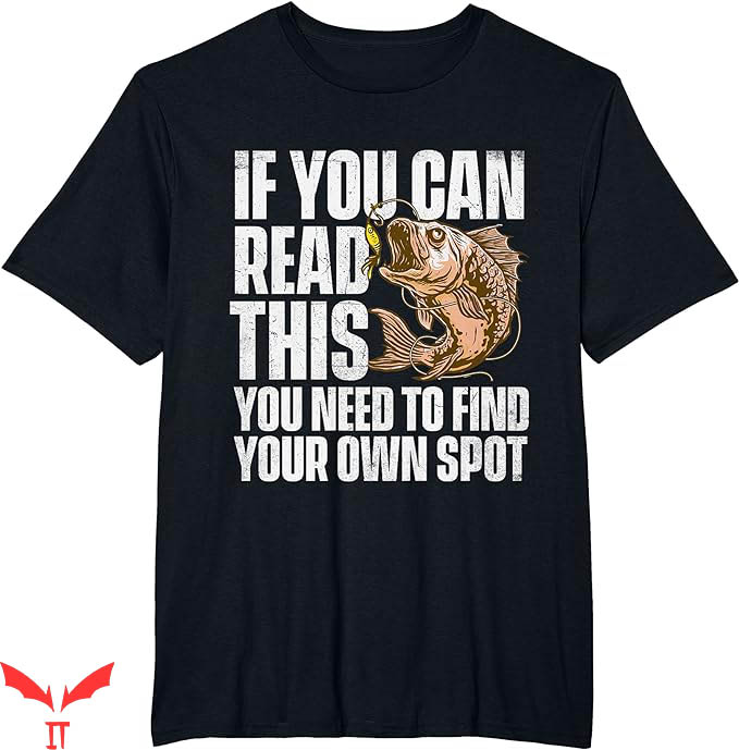 Ask Me How Big It Was Fish T-Shirt Find Your Own Spot Ask Me How Big It Was Fish T-Shirt Find Your Own Spot