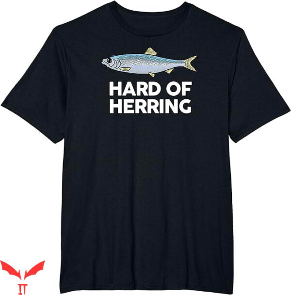 Ask Me How Big It Was Fish T-Shirt Hard Of Herring Trending