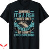 Ask Me How Big It Was Fish T-Shirt I Always Catch Trending