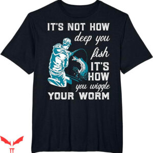 Ask Me How Big It Was Fish T-Shirt Its Not How Trending